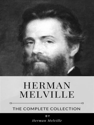 cover image of Herman Melville &#8211; the Complete Collection